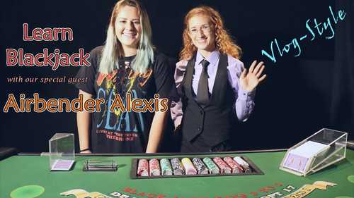 Learn Blackjack with Airbender Alexis