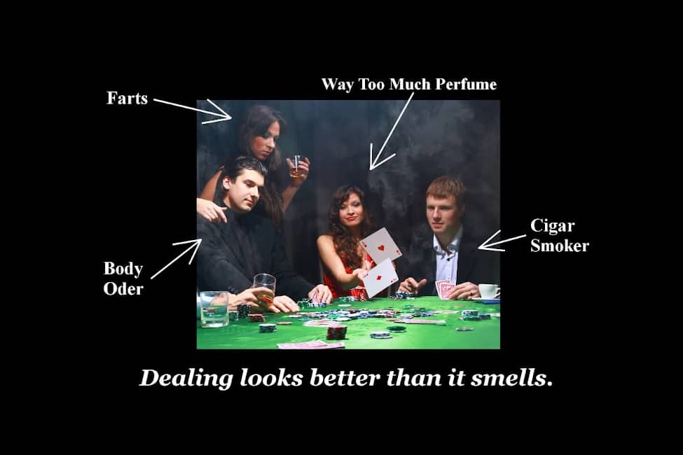 Dealing looks better thank it smells